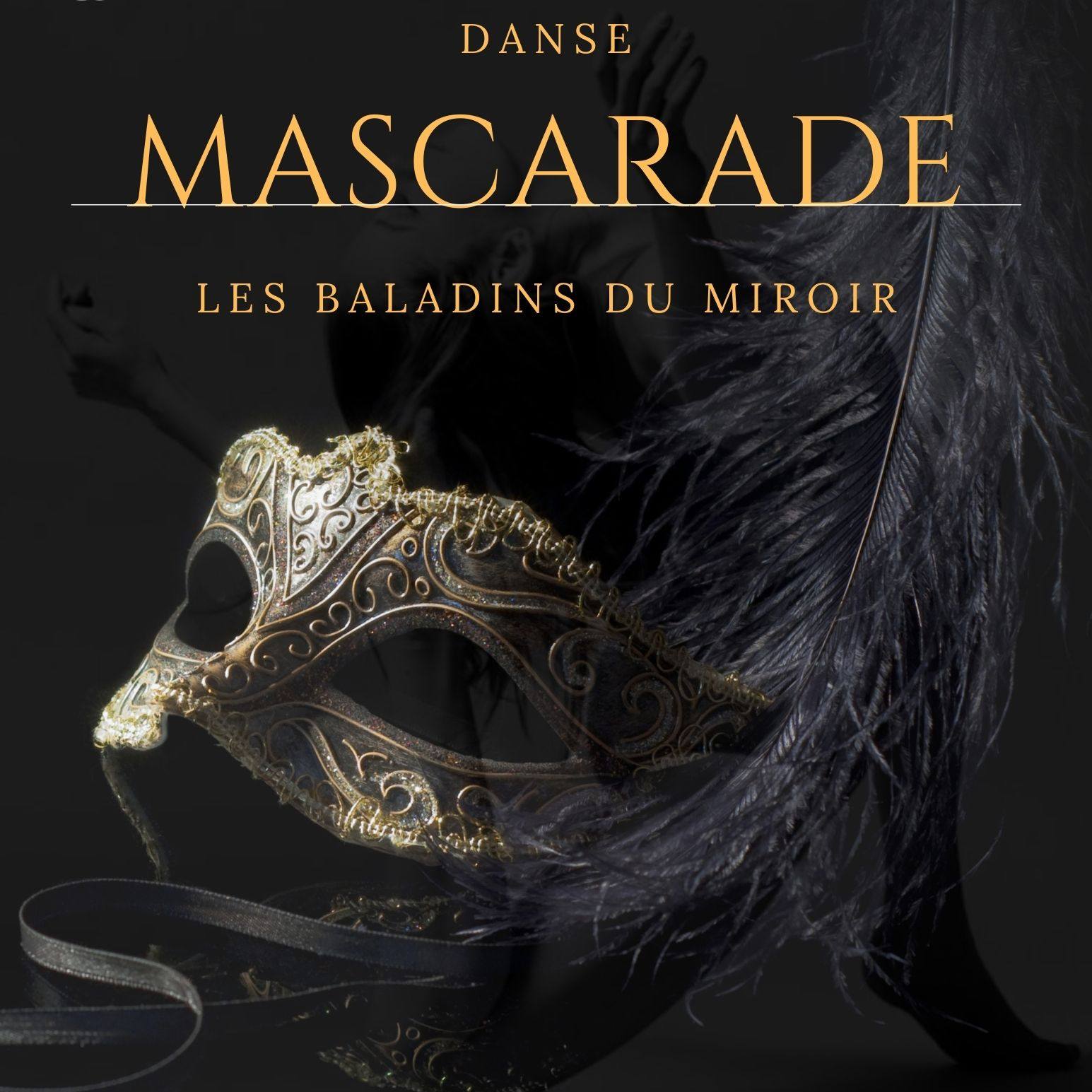 MASCARADE - Les Baladins du Miroir